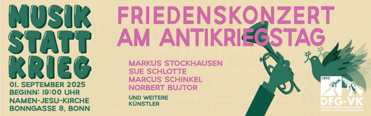 Die Deutsche Friedensgesellschaft Vereinigte KriegsdienstgegnerInnen ruft auf zum Konzert!